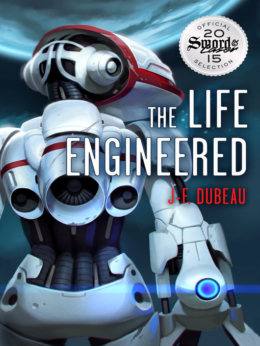 Title details for The Life Engineered by JF Dubeau - Available